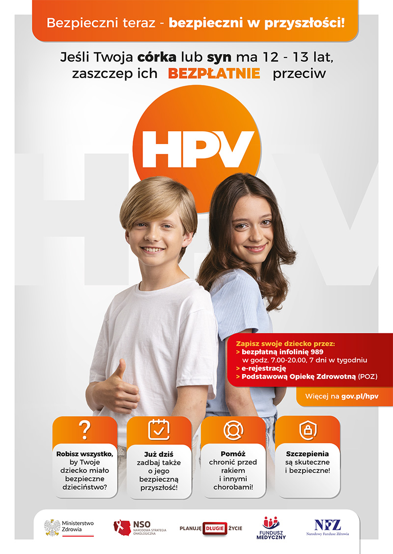 Bezpieczni teraz - bezpiecznie w przyszłości. Jeśli Twoja córka lub syn ma 12-13 lat, zaszczep ich bezpłatnie przeciw HPV